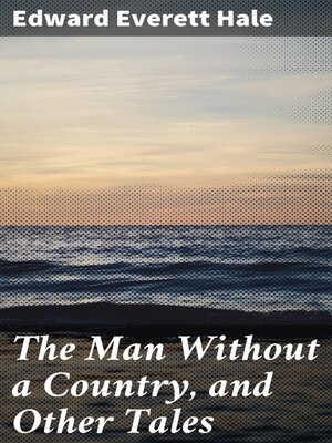 cover image of The Man Without a Country, and Other Tales